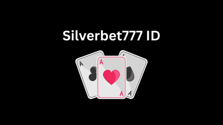 Get Your Silverbet777 ID